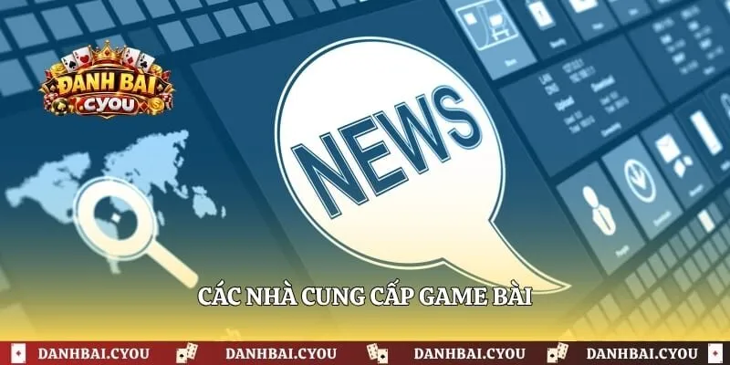 Các nhà cung cấp game bài